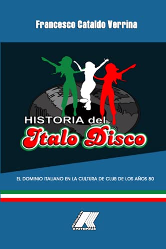 HISTORIA DEL ITALO DISCO: El dominio italiano en la cultura de club de los años 80