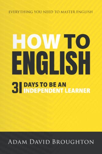 How To English: 31 Days to be an independent learner ( Idioma en Inglés)