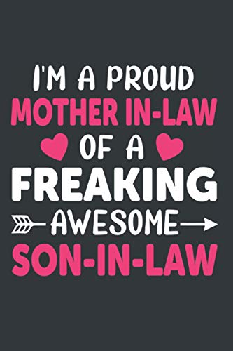 I´M A PROUD MOTHER- IN-LAW OF A FREAKING AWESOME SON-IN-LAW: Funny blank lined notebook | Mother´s day gift | Birthday | Creative present for your Mother | Journal, notepad, personal diary...