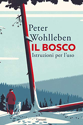 Il bosco. Istruzioni per l'uso (Italian Edition)