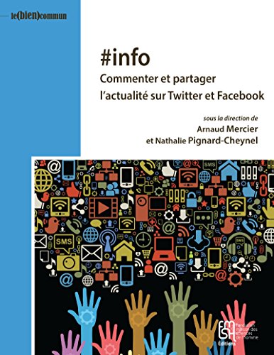 #info: Commenter et partager l'actualité sur Twitter et Facebook (Le (bien) commun) (French Edition)
