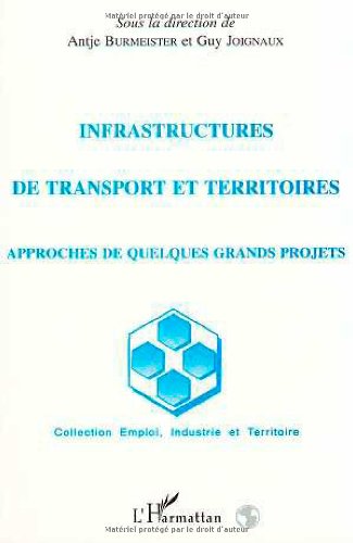 Infrastructures de transport et territoires: Approches de quelques grands projets