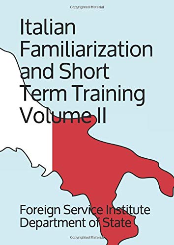 Italian Familiarization and Short Term Training: Volume II (Langauge)