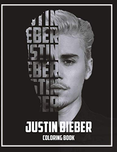 Justin Bieber Coloring Book: Surprise Justin Bieber Lovers With This Hand-Drawn Designs Collection Of The Idol, Giving Them A New Kinds Of Stress Relief