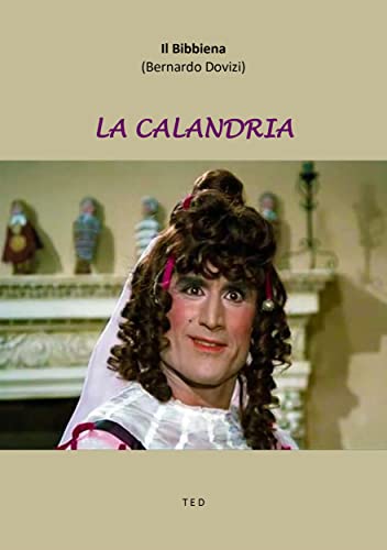 La Calandria (Italian Edition)