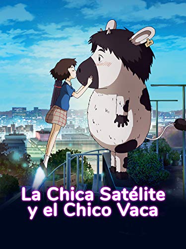 La chica satélite y el chico vaca