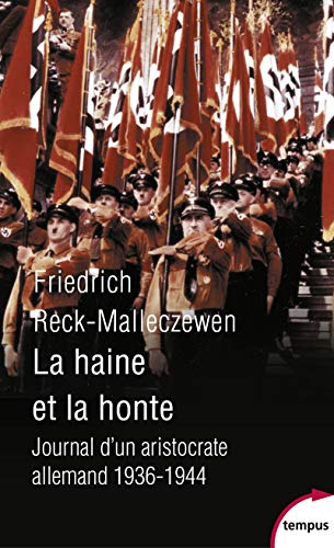 La haine et la honte: Journal d'un aristocrate allemand 1936-1944 (Tempus)