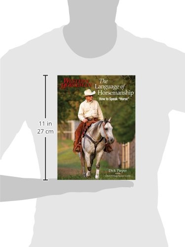 Language of Horsemanship: How to Speak "Horse" (Western Horseman Books)