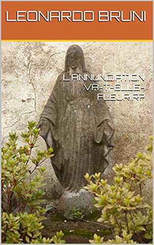 L'ANNUNCIATION VA-T-ELLE-FLEURIR? (Littérature Spirituelle et Théologique t. 9) (French Edition)