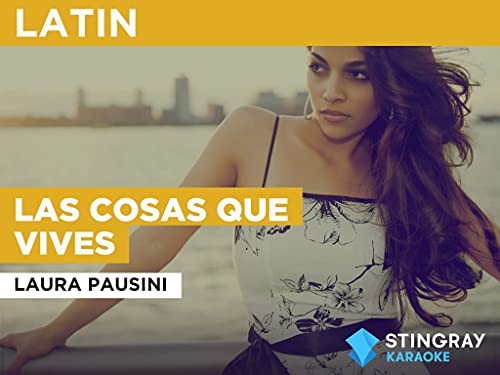 Las Cosas Que Vives in the Style of Laura Pausini
