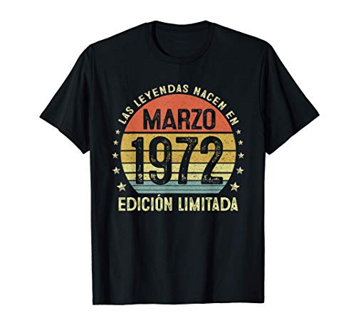 Las Leyendas Nacen En Marzo 1972 49 años Cumpleaños Regalo Camiseta