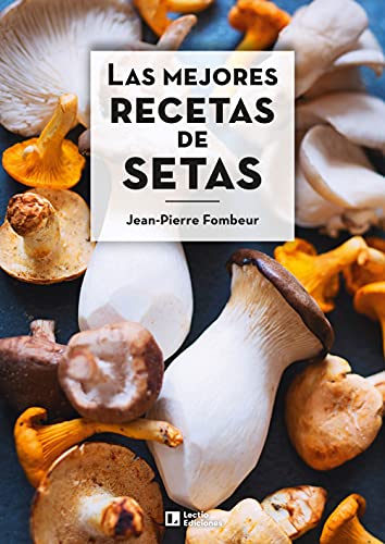 Las mejores recedtas de setas: 10 (Sensaciones)