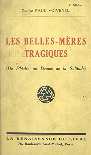 Les belles-mères tragiques: De Phèdre au drame de la solitude (French Edition)