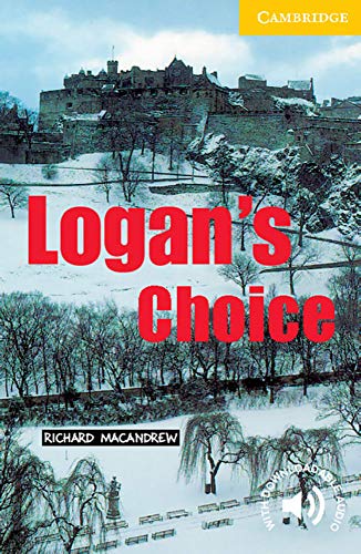 Logan's Choice: Englische Lektüre für das 1., 2., 3. Lernjahr. Paperback with downloadable audio