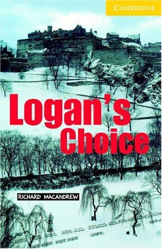 Logan's Choice Level 2 (Cambridge English Readers) (English Edition)