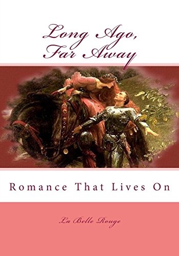 Long Ago, Far Away: Romance That Lives On