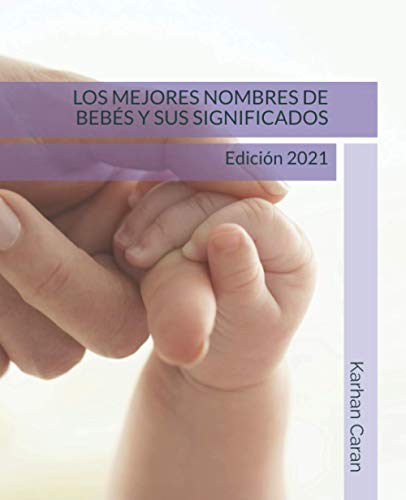 Los mejores nombres de bebés y sus significados: Edición 2021