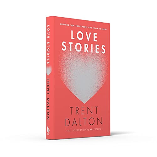 Love Stories: Uplifting True Stories about Love from the Internationally Bestselling Author