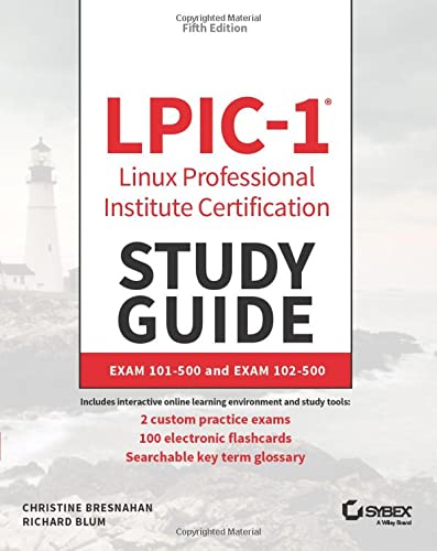 LPIC–1 Linux Professional Institute Certification Study Guide: Exam 101–500 and Exam 102–500