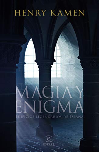 Magia y enigma: Edificios legendarios de España (Fuera de colección)