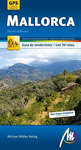 Mallorca guía de senderismo, con 39 rutas. Rutas de GPS cartografiadas. Michael Müller.