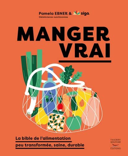 Manger vrai, végétal, varié