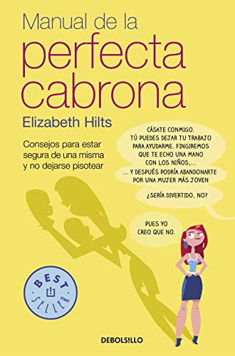 Manual de la Perfecta Cabrona: Consejos para estar segura de una misma y no dejarse pisotear