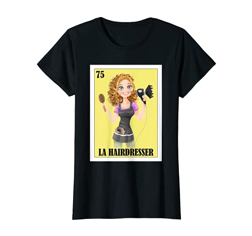 Mujer Regalo de estilista español - Lotería Mexicana La Peluquería Camiseta