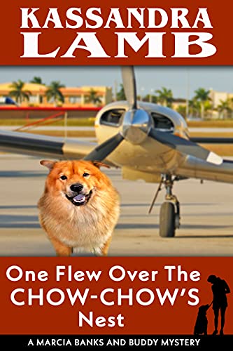 One Flew Over the Chow-Chow's Nest: A Marcia Banks and Buddy Mystery (The Marcia Banks and Buddy Mysteries Book 11) (English Edition)