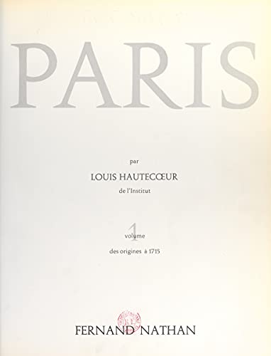 Paris (1): Des origines à 1715 (French Edition)