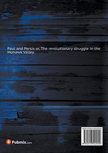 Paul and Persis or, The revolutionary struggle in the Mohawk Valley