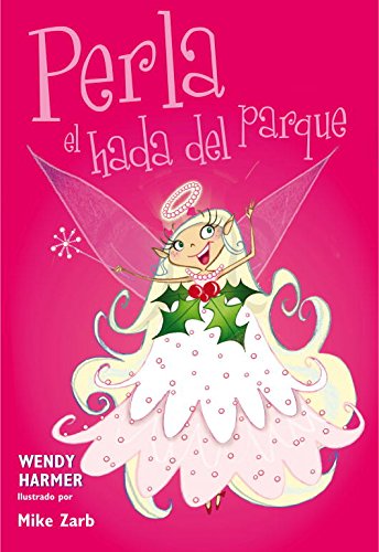 Perla, el hada del parque (Colección Perla 4-6)