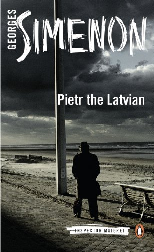 Pietr the Latvian: Inspector Maigret #1 (English Edition)