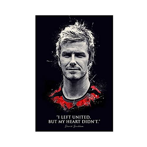 Póster de la estrella de fútbol con citas inspiradoras David Beckham 2, para decoración de la pared, para sala de estar, dormitorio, decoración sin marco, 40 x 60 cm