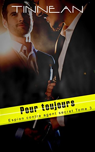 Pour toujours: Espion contre agent secret #3 (French Edition)