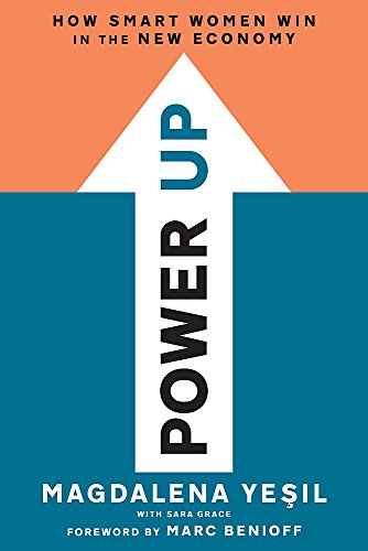 Power Up: A Woman's Field Guide to Success in the New Economy