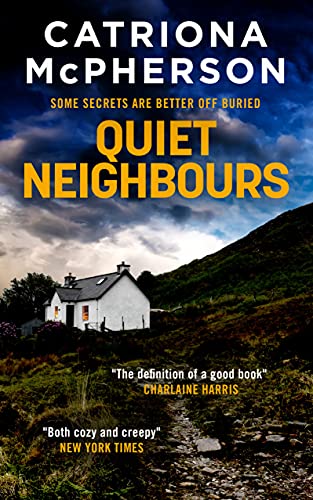 QUIET NEIGHBOURS an unputdownable psychological thriller with a breathtaking twist (Absolutely Gripping Psychological Fiction Thrillers) (English Edition)