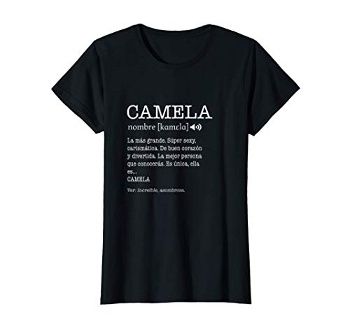 Regalo para Camela con Nombre Divertido Significado Mujeres Camiseta