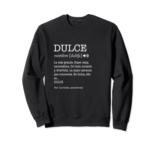 Regalo para Dulce con Nombre Divertido Significado Mujeres Sudadera