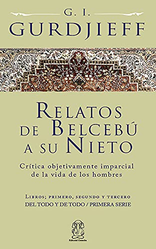 Relatos de Belcebú a su nieto, Libros I, II y III: Crítica objetivamente imparcial de la vida de los hombres