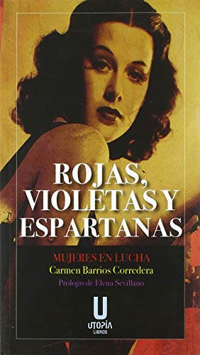 ROJAS, VIOLETAS Y ESPARTANAS