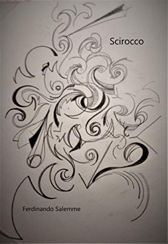 Scirocco: elegia in tre tempi (Italian Edition)