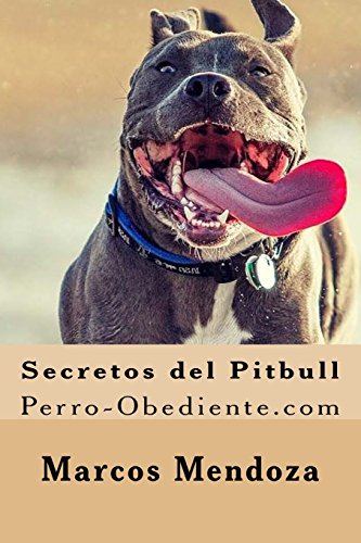 Secretos del Pitbull: Perro-Obediente.com