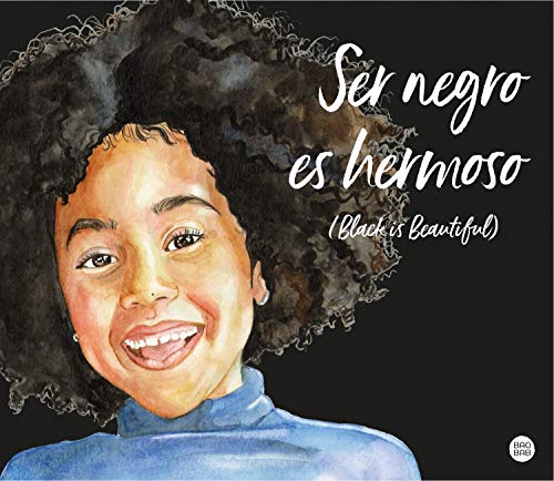 Ser negro es hermoso (Black is beautiful) (Baobab)