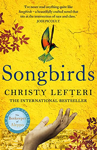 Songbirds: The triumphant follow-up to the million copy bestseller, The Beekeeper of Aleppo (English Edition)