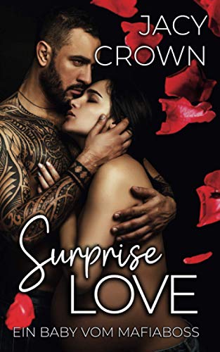 Surprise Love: Ein Baby vom Mafiaboss (Unexpected Love Stories)