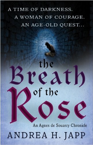 The Breath of the Rose: The second Agnes de Souarcy mystery (The Agnès De Souarcy Chronicles Book 2) (English Edition)