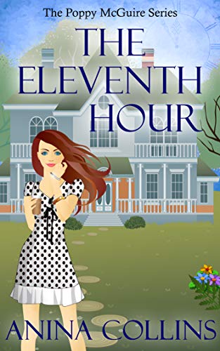 The Eleventh Hour (Poppy McGuire Mysteries Book 1) (English Edition)