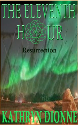 The Eleventh Hour: Resurrection Book III (The Eleventh Hour Trilogy) (English Edition)