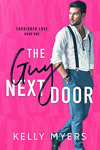 The Guy Next Door (Forbidden Love Book 1) (English Edition)